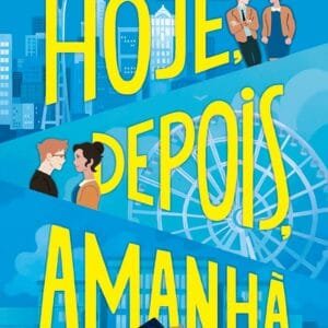 Resenha: Hoje, Depois, Amanhã – Rivalidade e Romance