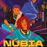 Núbia: O Despertar — Uma Resenha de Um Futuro Distópico e Ancestral