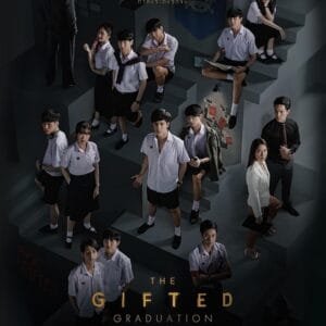 The Gifted Graduation: Um Drama Tailandês que Vai te Surpreender